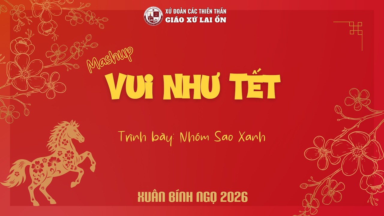 Mashup Vui Như Tết - TNTT Gx Lai Ổn