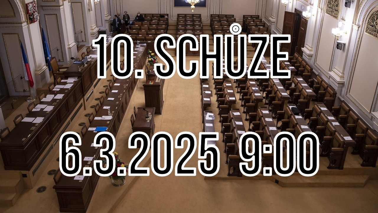 🔴 Živě: Přenos ze Sněmovny – 10. schůze (6.3.2026 9:00) – Poslanecká sněmovna živě