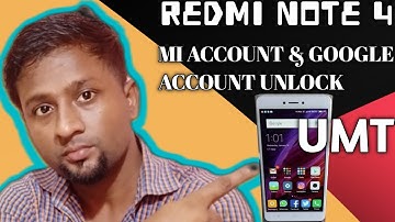 REDMI NOTE 4 MI ACCOUNT+GOOGLE ACCOUNT REMOVE (UMT PRO)