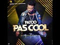 Patoo  pas cool audio officiel