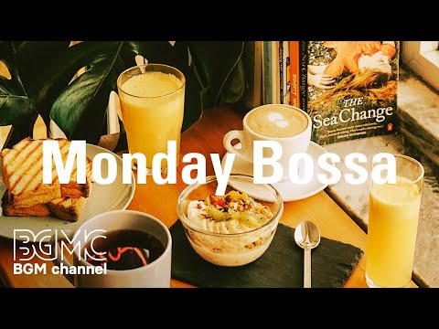Monday Bossa: Soft Jazz Instrumental Music for Breakfast Coffee, Relax, Work and Study