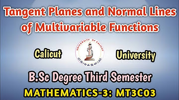 Tangent planes and normal lines of multivariable functions | MT3C03 |Calicut University | Sreeshamim