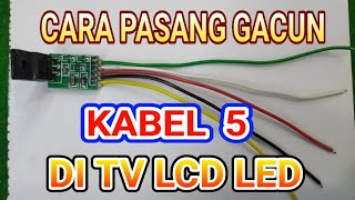 Cara Pasang Gacun Kabel 5 Di TV led, Lcd