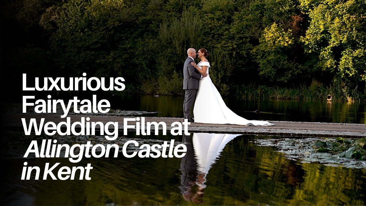 Luxurious Fairytale Wedding Film at Allington Castle, in Kent
