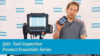 QA Supervisor Product Essentials Series: Tool inspection | Atlas Copco