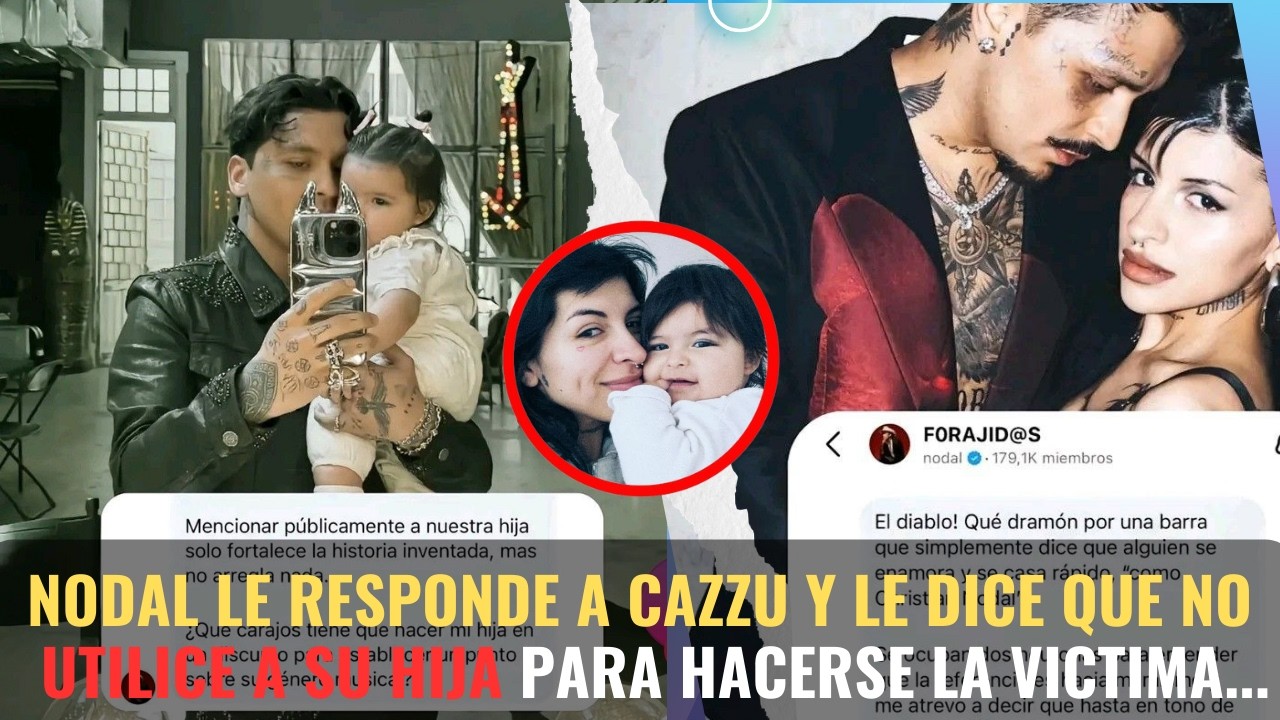 CRISTIAN NODAL por fin RESPONDE A CAZZU Y LA ACUSA DE USAR A SU HIJA INTI PARA M4N1PUL4R TODO 😱🔥