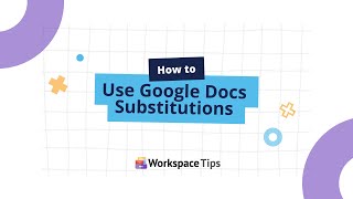 How to Use Google Docs Substitutions