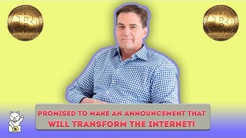Dr. Craig Wright promised to make an announcement that will transform the Internet!8