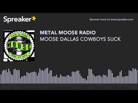 MOOSE DALLAS COWBOYS SUCK (made with Spreaker)