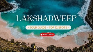 Lakshadweep Travel Top 12 Places to Visit