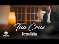 Gerson Rufino I Tua Cruz "DVD O Cestinho" [Clipe Oficial]