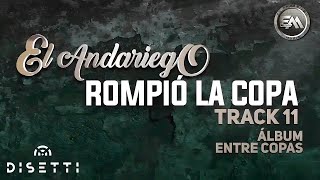 El Andariego - Rompió La Copa (Audio Oficial) | Música Vieja chords