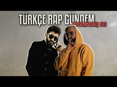 Türkçe Rap Gündem: Haftalık Bakış #35