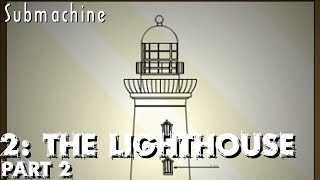 Let's Play: Submachine 2: The Lighthouse - Part 2