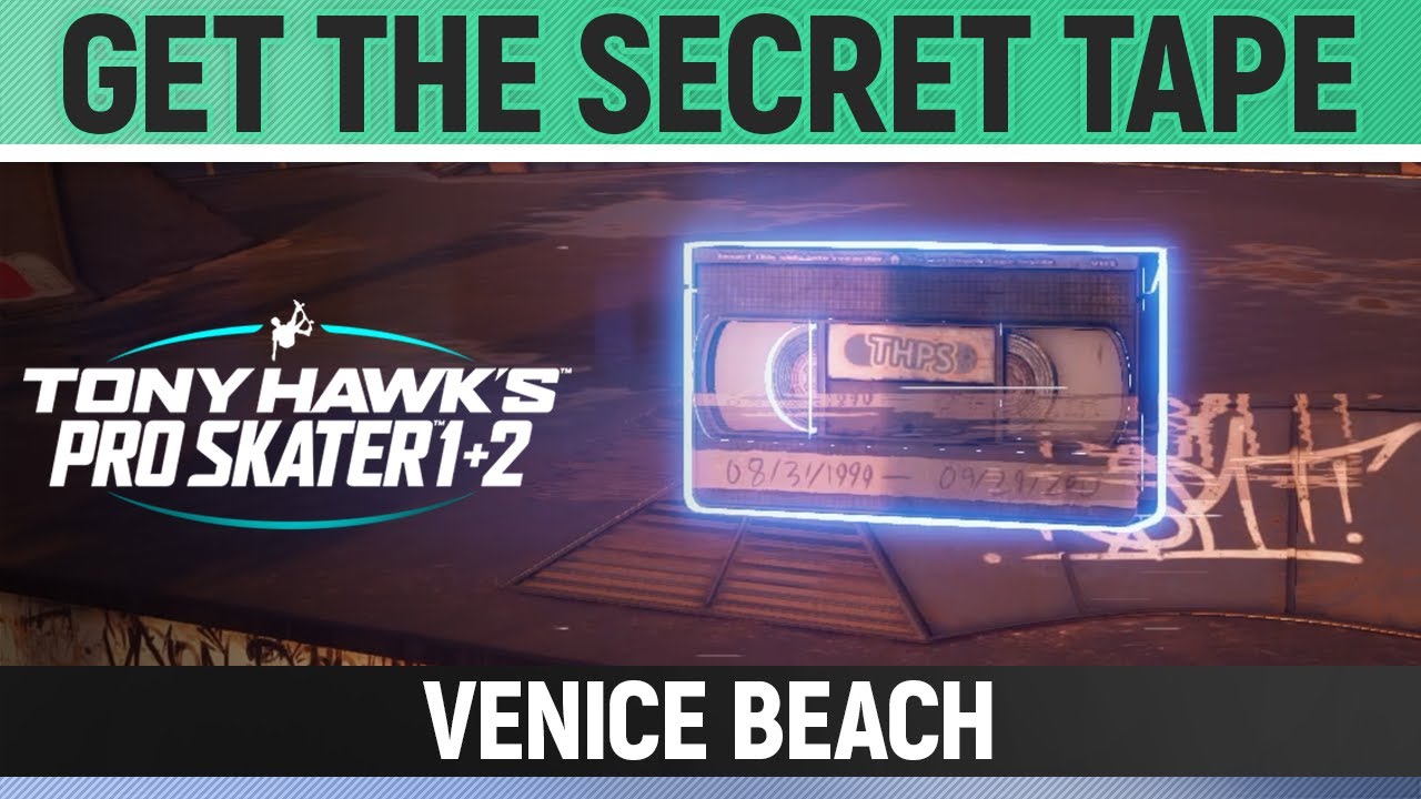 Tony Hawk's Pro Skater 1+2 - Venice Beach - Get the Secret Tape