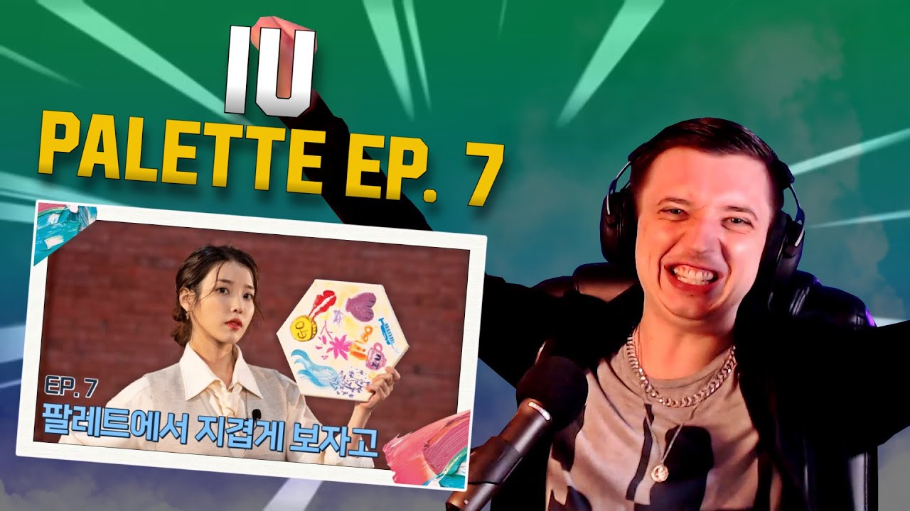 MY FAVOURITE SONG LIVE ([IU's Palette Ep.7] Short time long see in Palette (With IU) | REACTION)