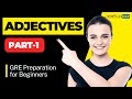 Adjectives - 1 | GRE Preparation for Beginners | Basics of English Grammar | Skillz Learner