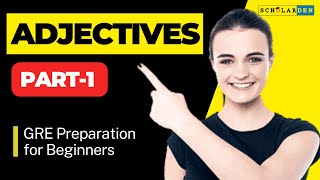 Adjectives - 1 | GRE Preparation for Beginners | Basics of English Grammar | Skillz Learner