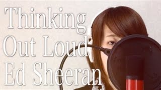 Video thumbnail of "【女性が歌う】Thinking out loud/Ed Sheeran (Cover by Kobasolo & Lefty Hand Cream)"