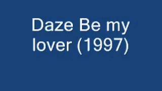 Watch Daze Be My Lover video