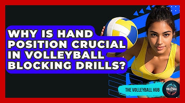 Why Is Hand Position Crucial In Volleyball Blocking Drills? - The Volleyball Hub