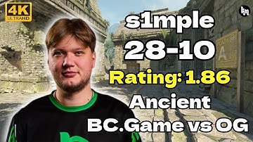 s1mple (28-10) Rating 1.86 BC.Game vs OG (Ancient) | ESL CL S50 EU Cup 2