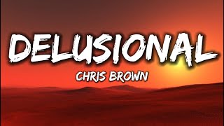 Chris Brown - Delusional [Lyrics]