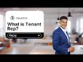 What Is a Tenant Rep and Why You Need One