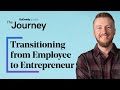How to Transition from Employee to Entrepreneur