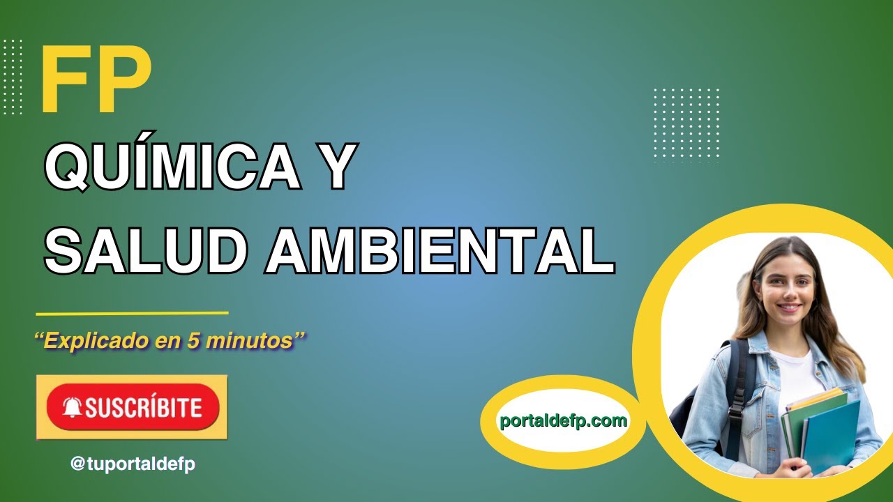 🔴 FP QUÍMICA y SALUD AMBIENTAL. Ciclo explicado en 5 minutos