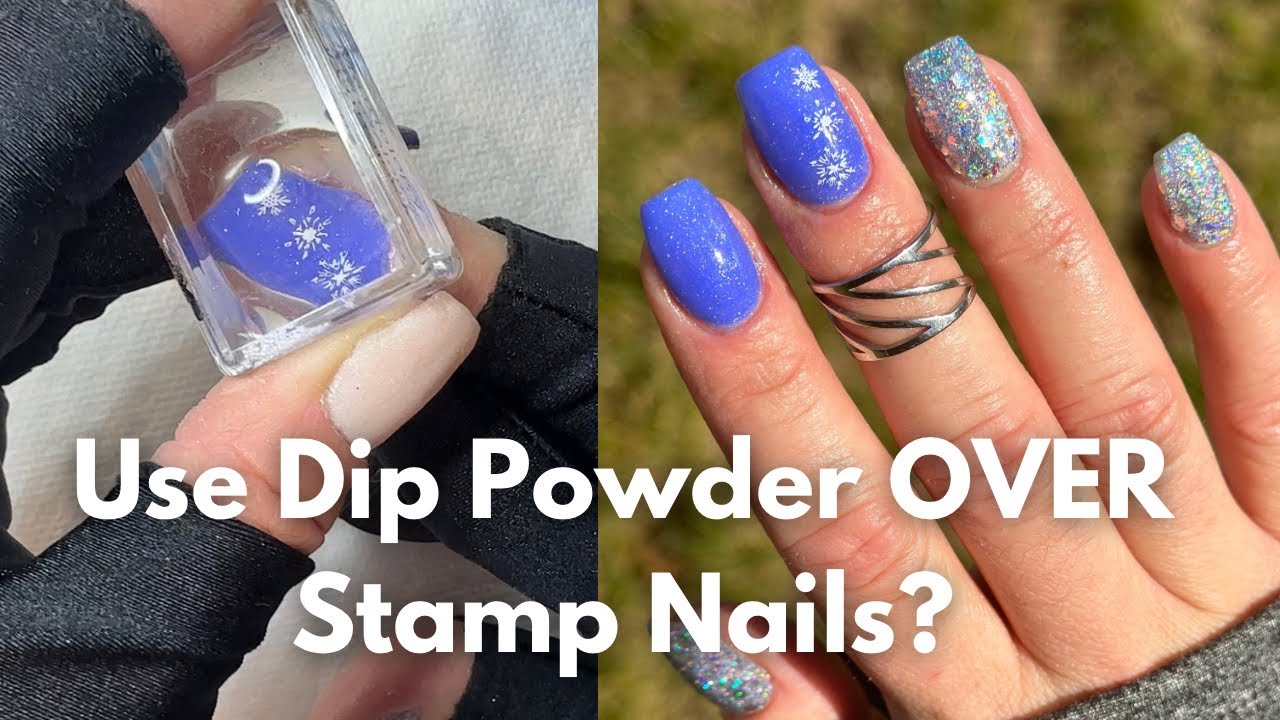 USE CLEAR DIP POWDER OVER STAMP NAILS TO ENCAPSULATE / Skip Nail Polish