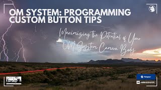Details OM System: Programming Custom Button Tips News