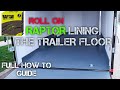 DIY RAPTOR LINER - TRAILER FLOOR UPGRADE!