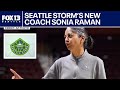 One-on-one with Seattle Storm new head coach Sonia Raman