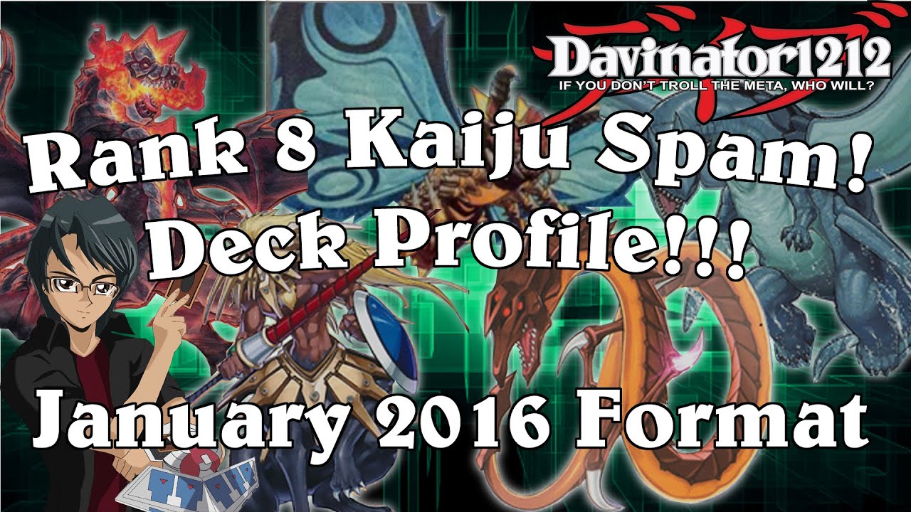 Kaiju Rank 8 Spam Deck Profile! January 2016 (Post BOSH)
