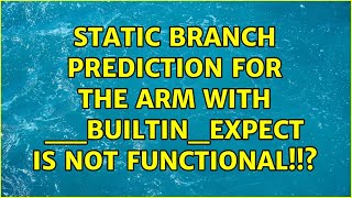Static Branch prediction for the ARM with __builtin_expect is not functional!!?