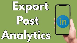 How To Export LinkedIn Post Analytics On Mobile [2026 Guide]