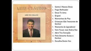 LUIZ CLÁUDIO - ABRE TEU CORAÇÃO ( CD COMPLETO) DOWNLOAD VOZ E PLAY