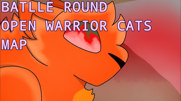 (8 PARTS!) Battle Round | OPEN Warrior Cats MAP | The Last Hope | (17/24)