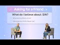 What Do I Believe About Sin? - Pt. 1