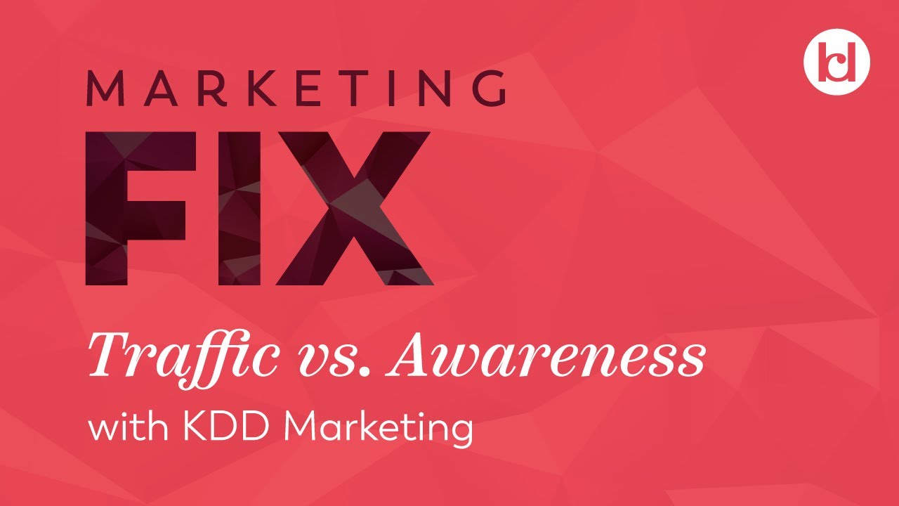 Traffic vs. Awareness Campaigns: Which Strategy Drives Better Results? // KDD Marketing Fix