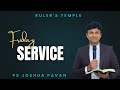 Friday Service| Ps Joshua Pavan | Rulers Temple