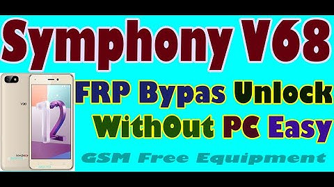 Symphony V98 Frp Bypass Without PC New Method by GSM Free Equipment