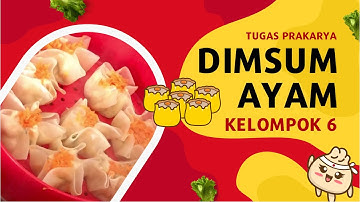 Tugas Prakarya: Membuat Dimsum Ayam🥟 [XI IPA 7 Kelompok 6]