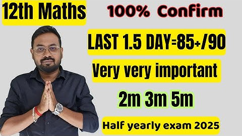 12th Maths-Last 1.5 day=85+/90 | very very important 2m 3m 5m-half yearly exam 2025