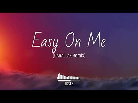 Adele - Easy On Me (PARALLAX Remix)