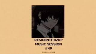 RESIDENTE BZRP MUSIC SESSION #49 𝑺𝑳𝑶𝑾𝑬𝑫 + 𝑹𝑬𝑽𝑬𝑹𝑩