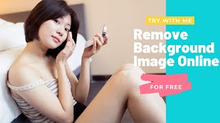 How to remove background image online for FREE