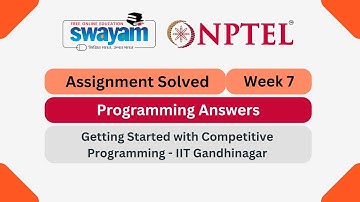 Getting Started with Competitive Programming Week 7 | NPTEL ANSWERS 2025 #nptel2025 #myswayam #nptel