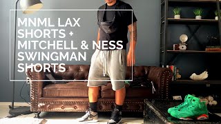 MNML LAX SHORTS + MITCHELL & NESS SWINGMAN SHORTS 